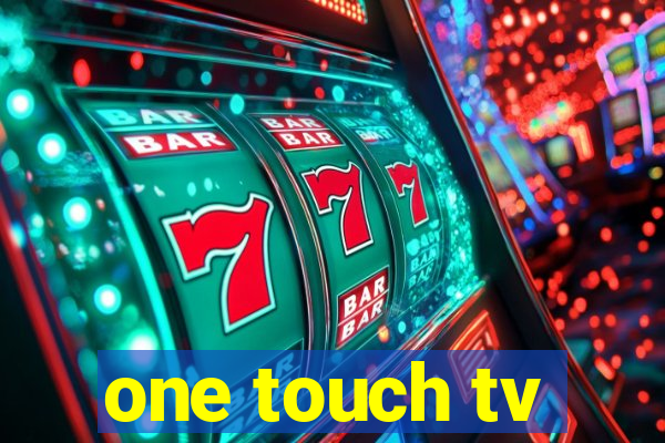 one touch tv